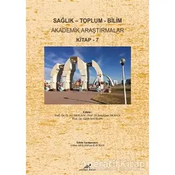 Sağlık-Toplum-Bilim: Akademik Araştırmalar Kitap-7 - Kolektif - Paradigma Akademi Yayınları