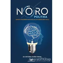 Nöro Politika - Ertuğrul Buğra Orhan - Paradigma Akademi Yayınları