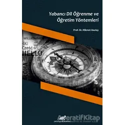 Yabancı Dil Öğrenme ve Öğretim Yöntemleri - Hikmet Asutay - Paradigma Akademi Yayınları