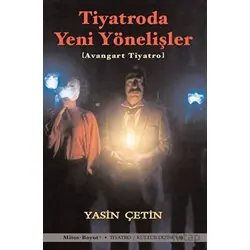 Tiyatroda Yeni Yönelişler - Avangart Tiyatro - Yasin Çetin - Mitos Boyut Yayınları