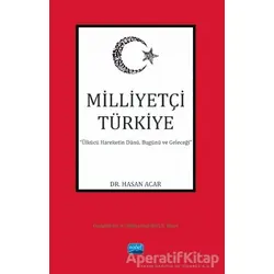 Milliyetçi Türkiye - Hasan Acar - Nobel Akademik Yayıncılık