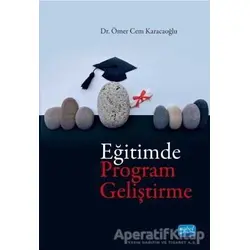 Eğitimde Program Geliştirme - Ömer Cem Karacaoğlu - Nobel Akademik Yayıncılık