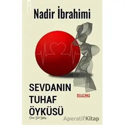 Sevdanın Tuhaf Öyküsü - Nadir İbrahimi - Muhenna Yayınevi