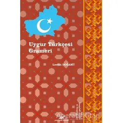 Uygur Türkçesi Grameri - Levent Doğan - Paradigma Akademi Yayınları