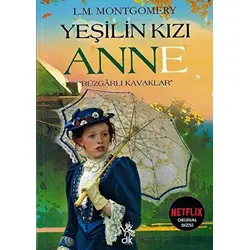 Yeşilin Kızı Anne - Rüzgarlı Kavaklar - Lucy Maud Montgomery - Venedik Yayınları