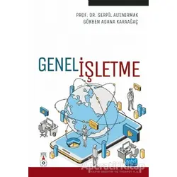 Genel İşletme - Serpil Altınırmak - Nobel Akademik Yayıncılık