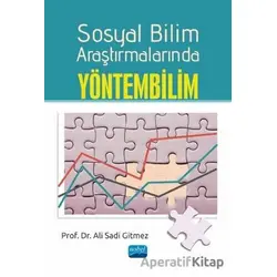 Sosyal Bilim Araştırmalarında Yöntembilim - Ali Sadi Gitmez - Nobel Akademik Yayıncılık