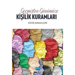 Geçmişten Günümüze Kişilik Kuramları - Ayşe Sibel Demirtaş - Nobel Akademik Yayıncılık