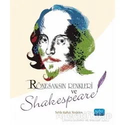 Rönesansın Renkleri ve Shakespeare - Selda Kulluk Yerdelen - Nobel Akademik Yayıncılık