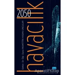 Havacılık - 2050 - Özlem Çapan Özeren - Nobel Akademik Yayıncılık