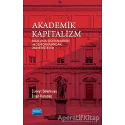 Akademik Kapitalizm - Cüneyt Belenkuyu - Nobel Akademik Yayıncılık