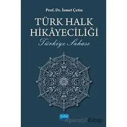 Türk Halk Hikayeciliği - İsmet Çetin - Nobel Akademik Yayıncılık