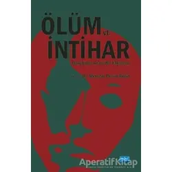 Ölüm ve İntihar Disiplinler Arası Bir Yaklaşım - Meryem Berrin Bulut - Nobel Akademik Yayıncılık