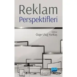 Reklam Perspektifleri - Özge Uluğ Yurttaş - Nobel Akademik Yayıncılık