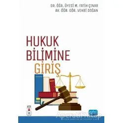 Hukuk Bilimine Giriş - Vehbi Doğan - Nobel Akademik Yayıncılık
