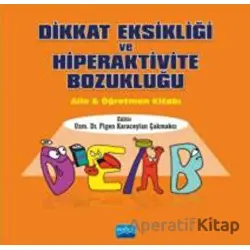 Dikkat Eksikliği ve Hiperaktivite Bozukluğu - Figen Karaceylan Çakmakçı - Nobel Akademik Yayıncılık