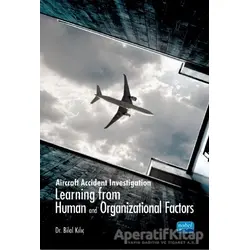 Aircraft Accident Investigation: Learning from Human and Organizational Factors
