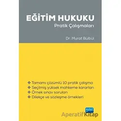 Eğitim Hukuku Pratik Çalışmaları - Murat Bülbül - Nobel Akademik Yayıncılık