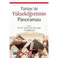 Türkiye’de Yükseköğretimin Panoraması - Anıl Kadir Eranıl - Nobel Akademik Yayıncılık