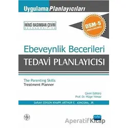 Ebeveynlik Becerileri Tedavi Planlayıcısı - Arthur E. Jongsma-Jr. - Nobel Akademik Yayıncılık