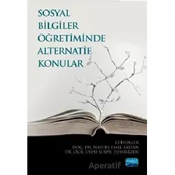 Sosyal Bilgiler Öğretiminde Alternatif Konular - Nadire Emel Akhan - Nobel Akademik Yayıncılık