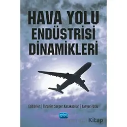 Hava Yolu Endüstrisi Dinamikleri - Tanyeri Uslu - Nobel Akademik Yayıncılık