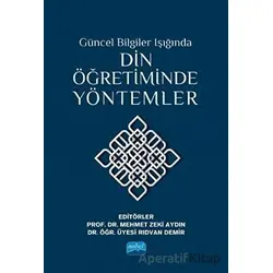 Güncel Bilgiler Işığında Din Öğretiminde Yöntemler - Rıdvan Demir - Nobel Akademik Yayıncılık