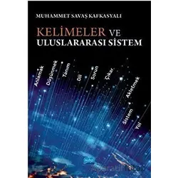 Kelimeler ve Uluslararası Sistem - Muhammet Savaş Kafkasyalı - Nobel Akademik Yayıncılık