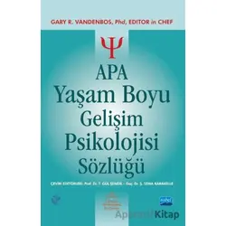 APA Yaşam Boyu Gelişim Psikolojisi Sözlüğü - Gary R. VandenBos - Nobel Akademik Yayıncılık