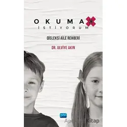 Okumak İstiyorum - Ulviye Akın - Nobel Akademik Yayıncılık