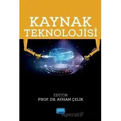 Kaynak Teknolojisi - Onur Çomaklı - Nobel Akademik Yayıncılık