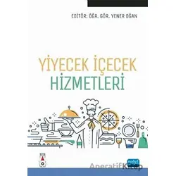 Yiyecek İçecek Hizmetleri - Yener Oğan - Nobel Akademik Yayıncılık