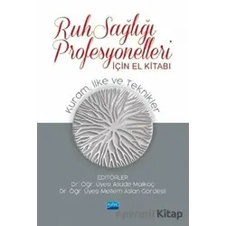 Ruh Sağlığı Profesyonelleri İçin El Kitabı - Asude Malkoç - Nobel Akademik Yayıncılık