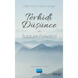 Tevhidi Düşünce ve Toplum Felsefesi - Osman Şimşek - Nobel Akademik Yayıncılık