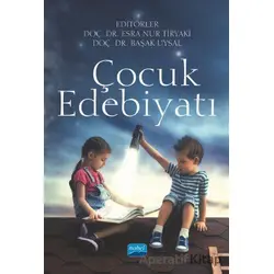 Çocuk Edebiyatı - Başak Uysal - Nobel Akademik Yayıncılık