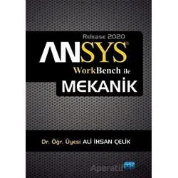 ANSYS Workbench ile Mekanik - Ali İhsan Çelik - Nobel Akademik Yayıncılık
