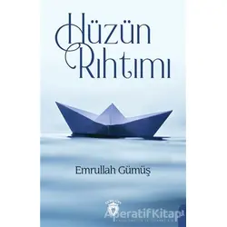 Hüzün Rıhtımı - Emrullah Gümüş - Dorlion Yayınları