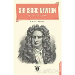 Sir Isaac Newton - E.N. Da C. Andrade - Dorlion Yayınları