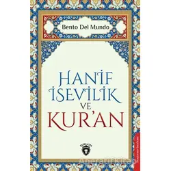 Hanif İsevilik ve Kur’an - Bento Del Mundo - Dorlion Yayınları