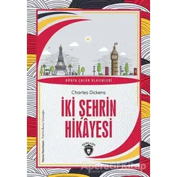 İki Şehrin Hikayesi - Charles Dickens - Dorlion Yayınları