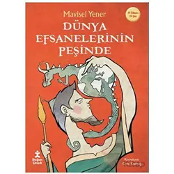Dünya Efsanelerinin Peşinde - Mavisel Yener - Doğan Çocuk