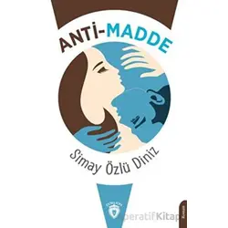 Anti-Madde - Simay Özlü Diniz - Dorlion Yayınları