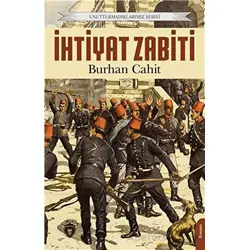 Unutturmadıklarımız Serisi - İhtiyat Zabiti - Burhan Cahit - Dorlion Yayınları