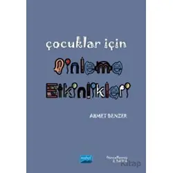 Çocuklar için Dinleme Etkinlikleri - Ahmet Benzer - Nobel Akademik Yayıncılık