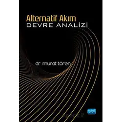 Alternatif Akım Devre Analizi - Murat Tören - Nobel Akademik Yayıncılık