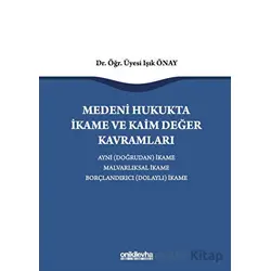 Medeni Hukukta İkame ve Kaim Değer Kavramları - Işık Önay - On İki Levha Yayınları