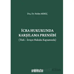 İcra Hukukunda Karşılama Prensibi (Türk - İsviçre Hukuku Kapsamında)