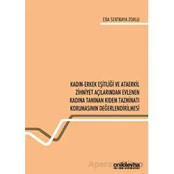 Kadın-Erkek Eşitliği ve Ataerkil Zihniyet Açılarından Evlenen Kadına Tanınan Kıdem Tazminatı Korumas