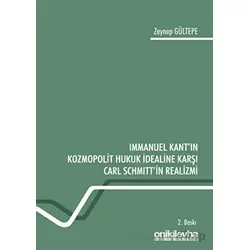 Immanuel Kantın Kozmopolit Hukuk İdealine Karşı Carl Schmittin Realizmi
