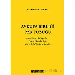 Avrupa Birliği P2B Tüzüğü: Aracı Hizmet Sağlayıcılar ve Arama Motorları İçin Adil ve Şeffaf Platform
